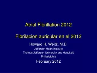 Atrial Fibrillation 2012 Fibrilacion auricular en el 2012