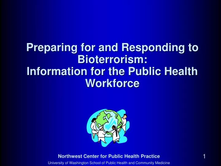 preparing for and responding to bioterrorism information for the public health workforce