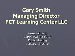 Gary Smith Managing Director PCT Learning Center LLC