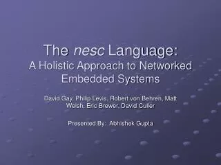 The nesc Language: A Holistic Approach to Networked Embedded Systems