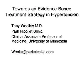 Towards an Evidence Based Treatment Strategy in Hypertension