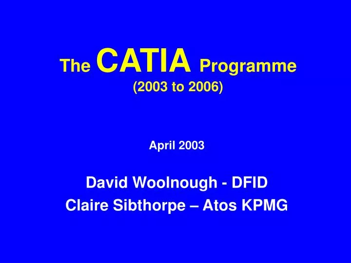april 2003 david woolnough dfid claire sibthorpe atos kpmg
