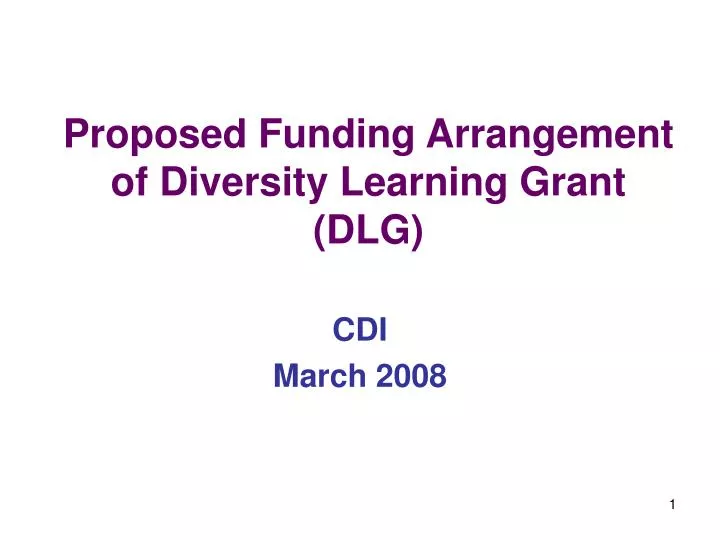 proposed funding arrangement of diversity learning grant dlg