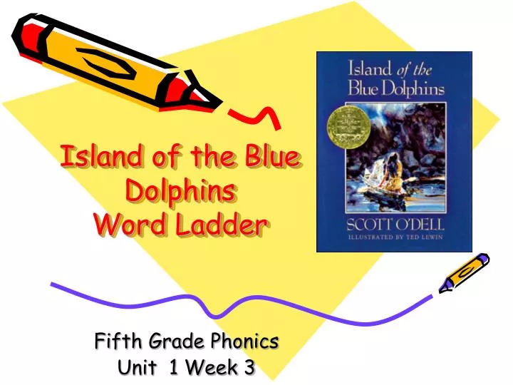 island of the blue dolphins word ladder