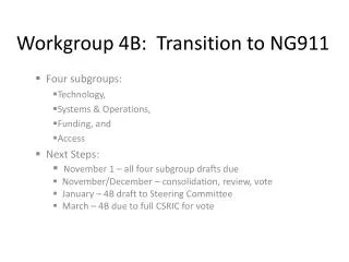 Workgroup 4B: Transition to NG911
