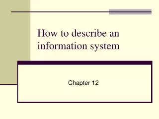 How to describe an information system