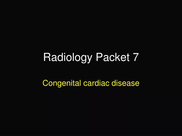 radiology packet 7