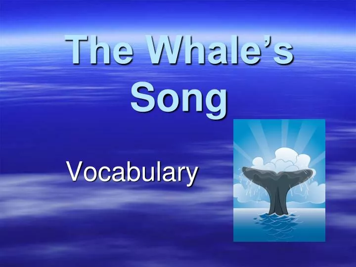 the whale s song