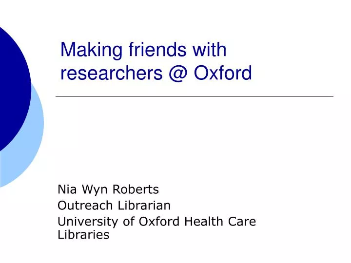 making friends with researchers @ oxford