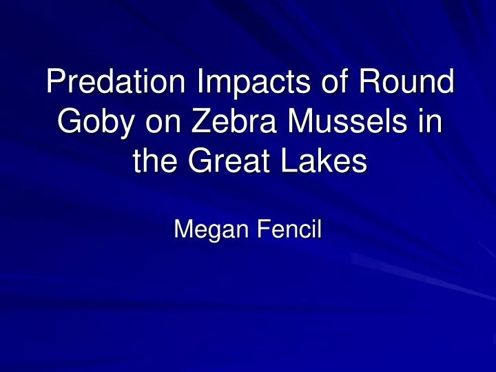 predation impacts of round goby on zebra mussels in the great lakes