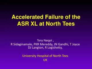 Accelerated Failure of the ASR XL at North Tees