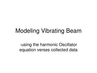 Modeling Vibrating Beam
