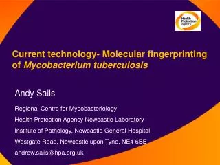 Current technology- Molecular fingerprinting of Mycobacterium tuberculosis