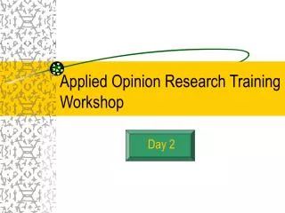 Applied Opinion Research Training Workshop