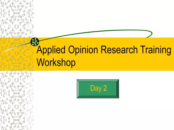 applied opinion research training workshop