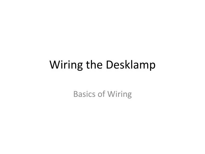 wiring the desklamp