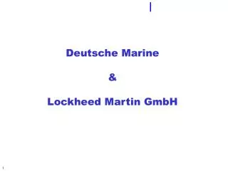 Deutsche Marine &amp; Lockheed Martin GmbH