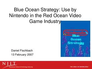 Blue Ocean Strategy: Use by Nintendo in the Red Ocean Video Game Industry