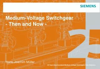 Medium-Voltage Switchgear - Then and Now -