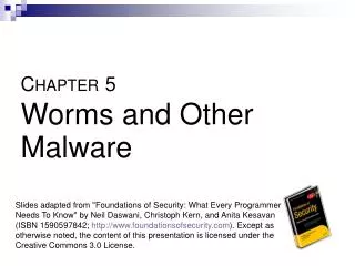 C HAPTER 5 Worms and Other Malware