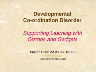 Developmental Co-ordination Disorder Supporting Learning with Gizmos and Gadgets