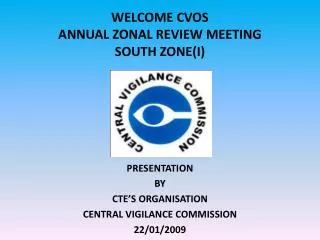 WELCOME CVOS ANNUAL ZONAL REVIEW MEETING SOUTH ZONE(I)