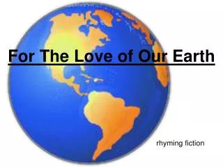 For The Love of Our Earth