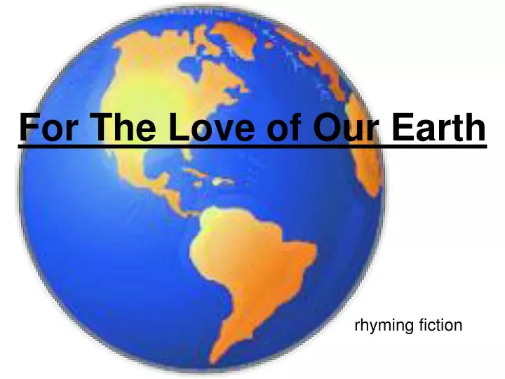 for the love of our earth