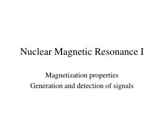 Nuclear Magnetic Resonance I
