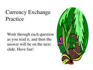 Currency Exchange Practice