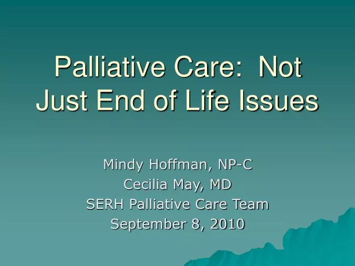 palliative care not just end of life issues