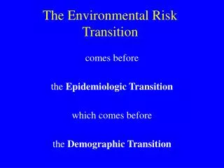 The Environmental Risk Transition