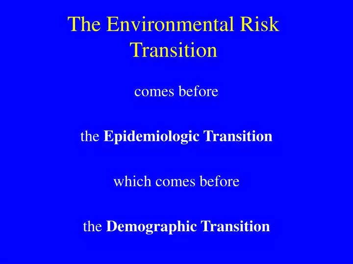 the environmental risk transition