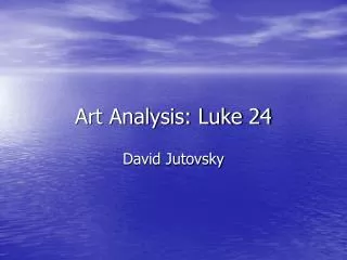 Art Analysis: Luke 24