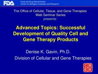 Advanced Topics: Successful Development of Quality Cell and Gene Therapy Products