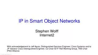 IP in Smart Object Networks