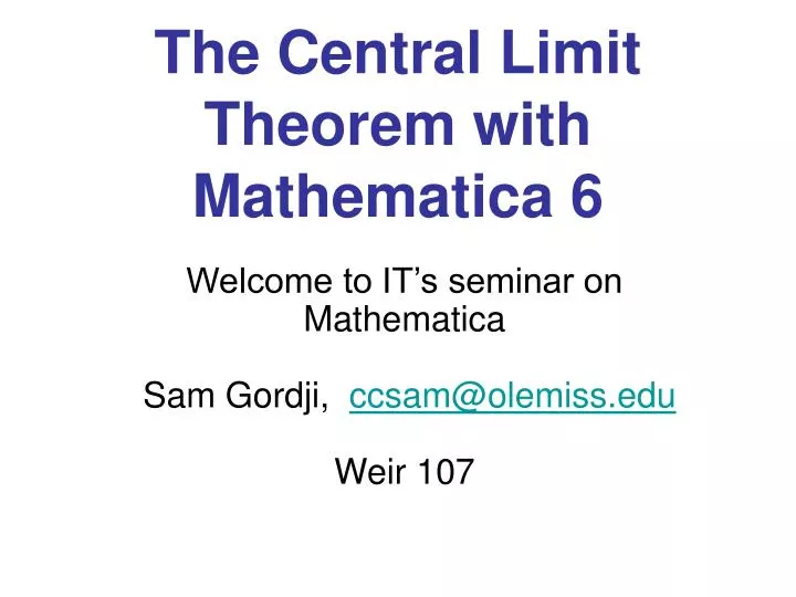 the central limit theorem with mathematica 6