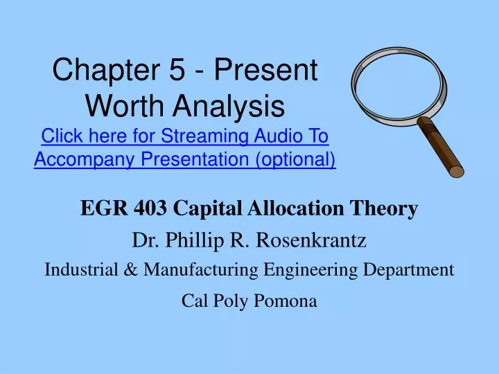 chapter 5 present worth analysis click here for streaming audio to accompany presentation optional