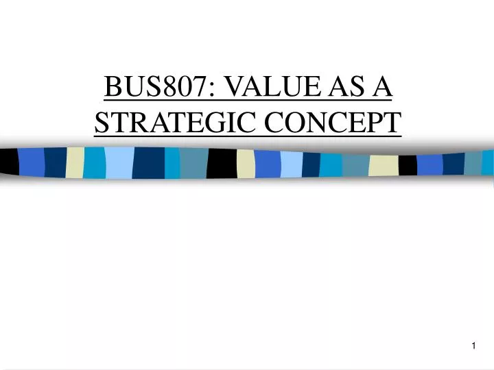 bus807 value as a strategic concept