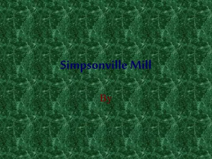 simpsonville mill