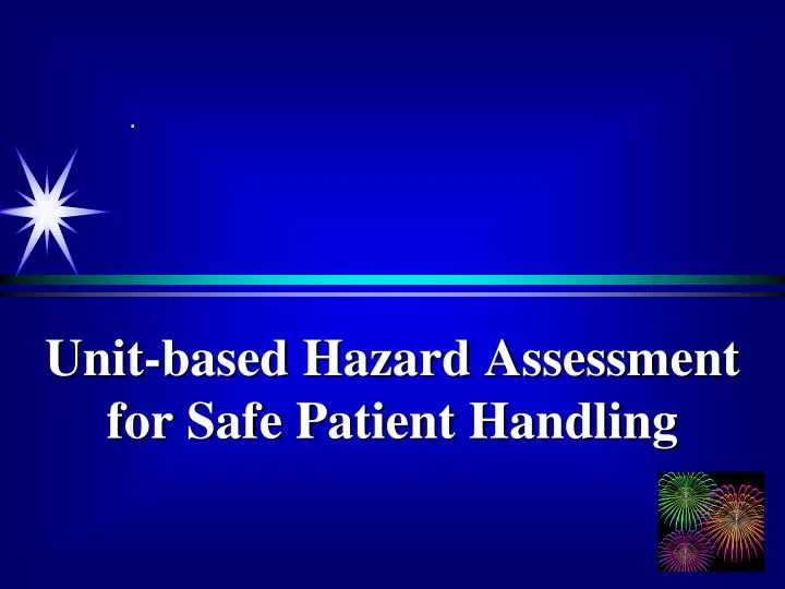 unit based hazard assessment for safe patient handling