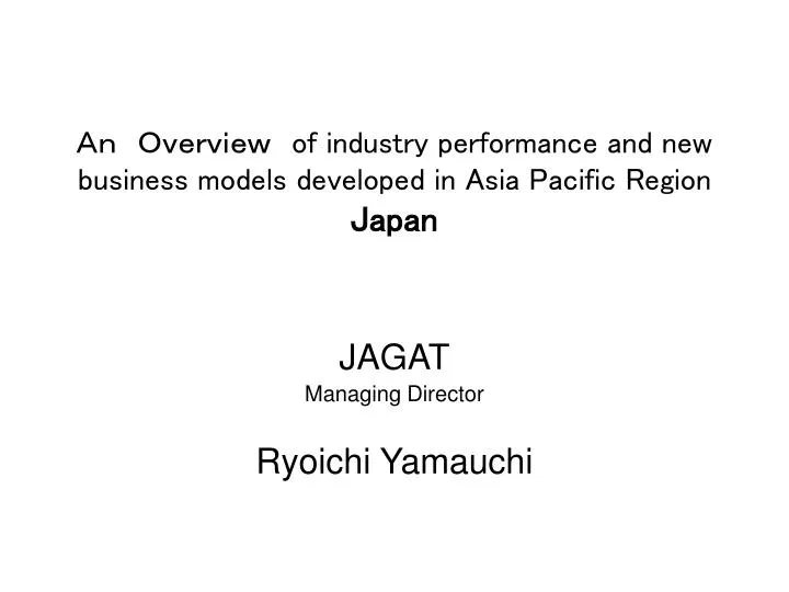 of industry performance and new business models developed in asia pacific region japan