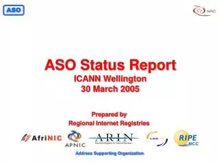 ASO Status Report ICANN Wellington 30 March 2005