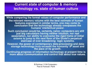 Current state of computer &amp; memory technology vs. state of human culture