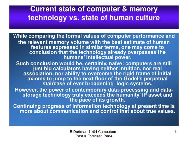 current state of computer memory technology vs state of human culture