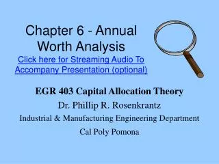 Chapter 6 - Annual Worth Analysis Click here for Streaming Audio To Accompany Presentation (optional)