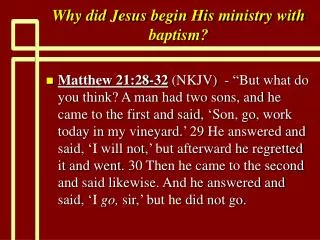Why did Jesus begin His ministry with baptism?
