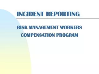 INCIDENT REPORTING