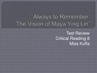 “Always to Remember: The Vision of Maya Ying Lin”