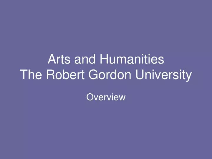 arts and humanities the robert gordon university